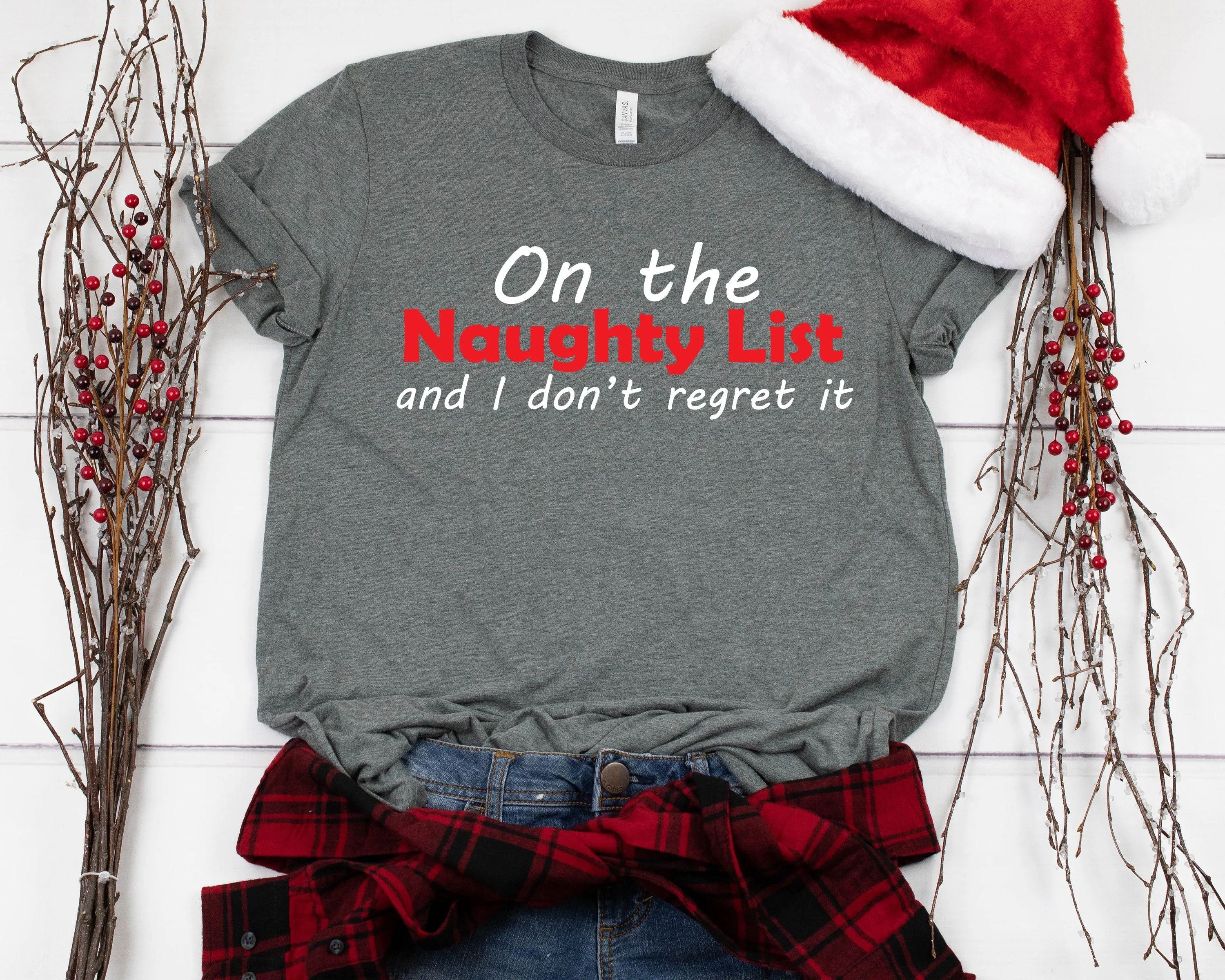 On the Naughty List Christmas T-Shirt - X-Mas T Shirt - Funny Holiday Shirt - Christmas Graphic Tee